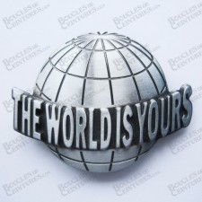"THE WORLD IS YOURS"
